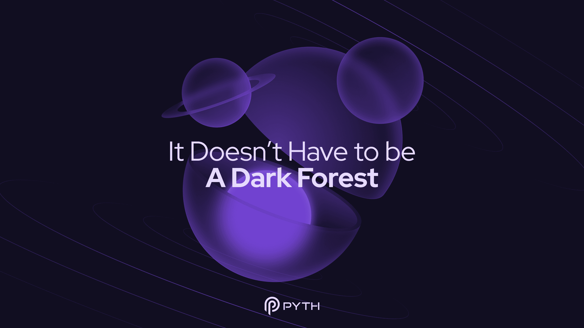 It Doesn’t Have to be a Dark Forest…